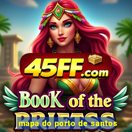 mapa do porto de santos